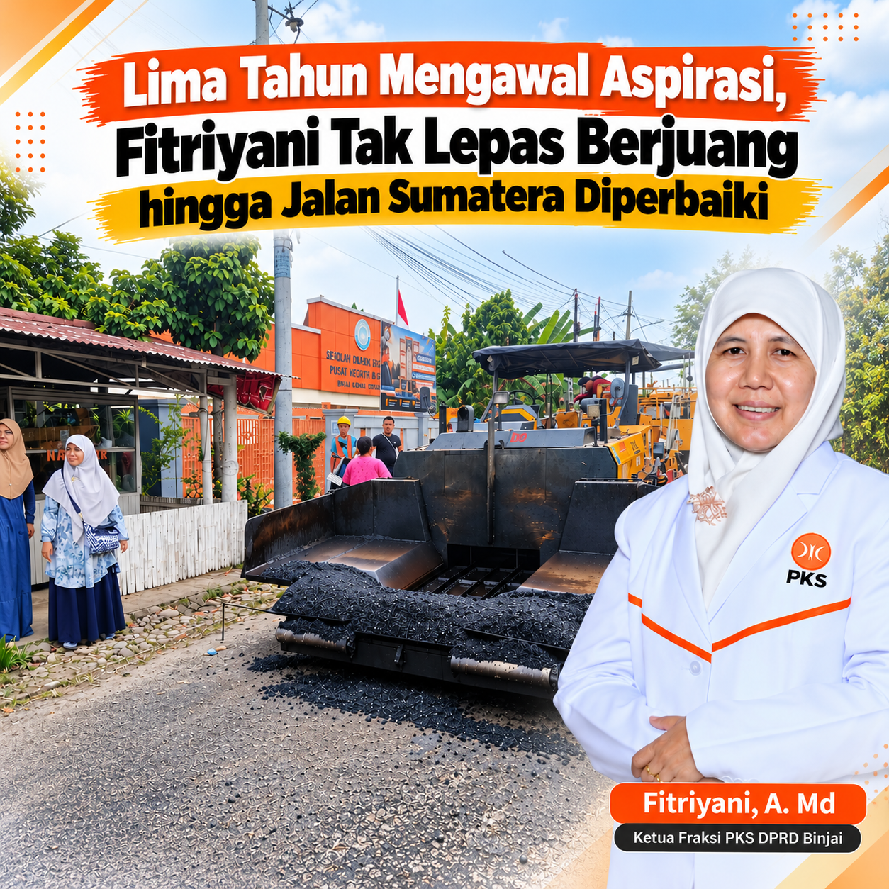 Lima Tahun Mengawal Aspirasi, Fitriyani Tak Lepas Berjuang hingga Jalan Sumatera Diperbaiki